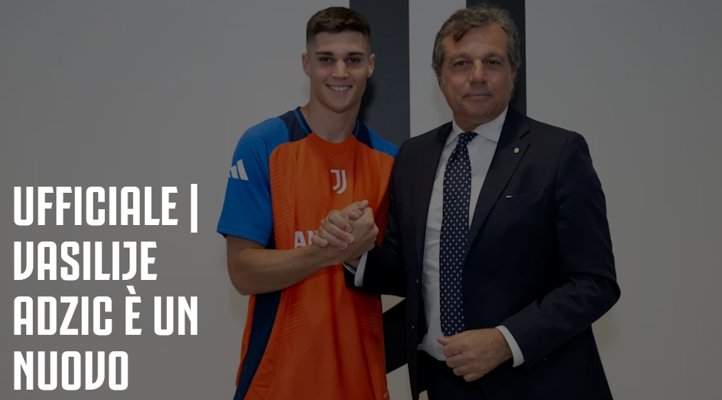 阿季奇:尤文是世界上最大的俱乐部之一,我的偶像是梅西和齐达内