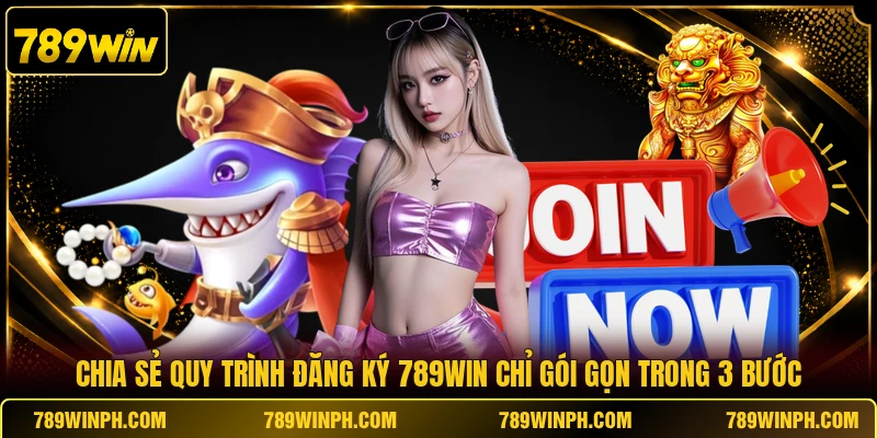 Chia sẻ quy trình đăng ký 789WIN chỉ gói gọn trong 3 bước